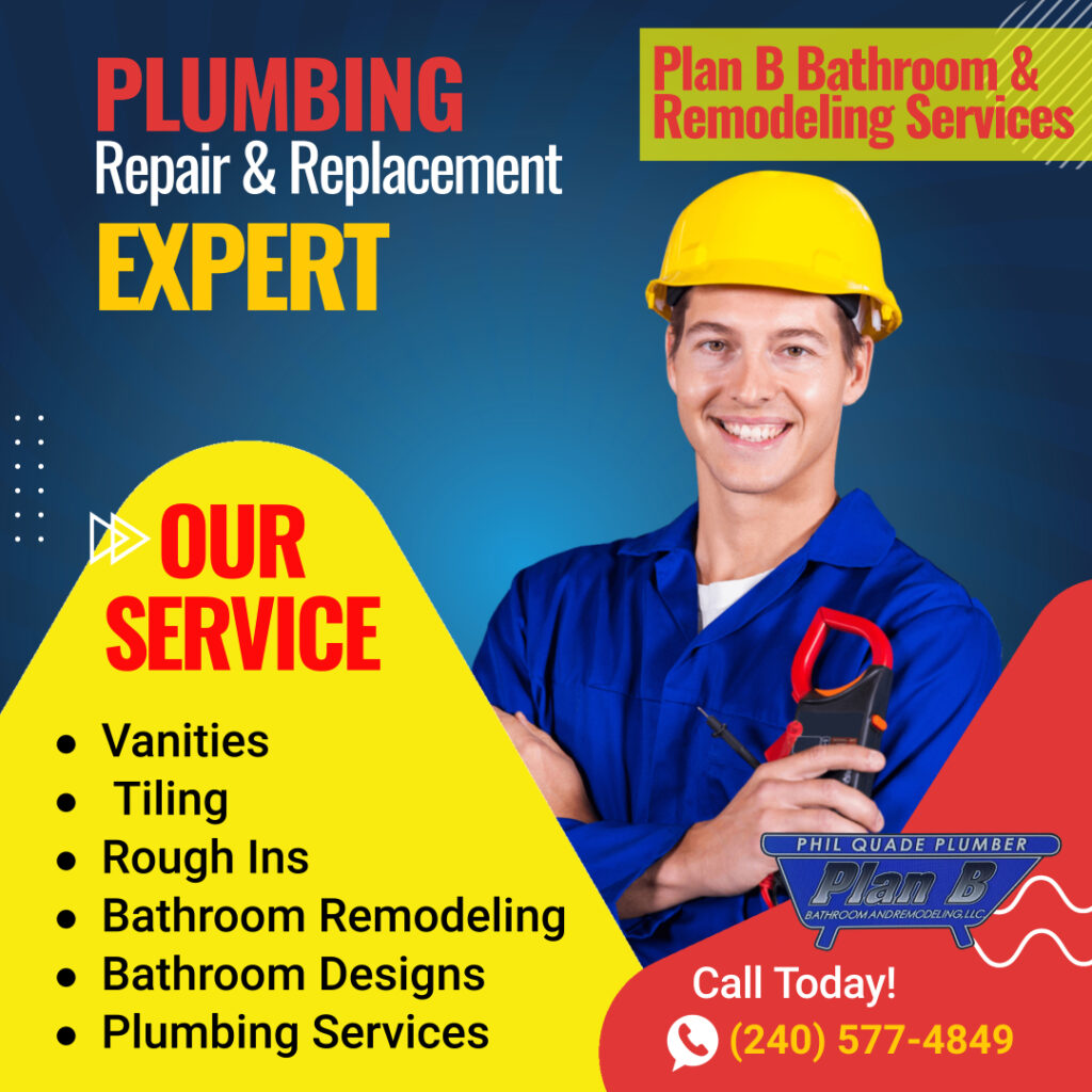 Graphic for plumbing services offered in Southern MD. Text on graphic reads: Plumbing repair and replacement expert, Plan B Bathroom and Remodeling Services. Our service:  vanities, Tiling, Rough Ins, Bathroom Remodeling, Bathroom Designs, Plumbing Services